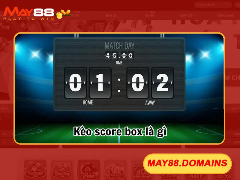 Kèo chấp Score Box